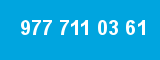 977 711 03 61